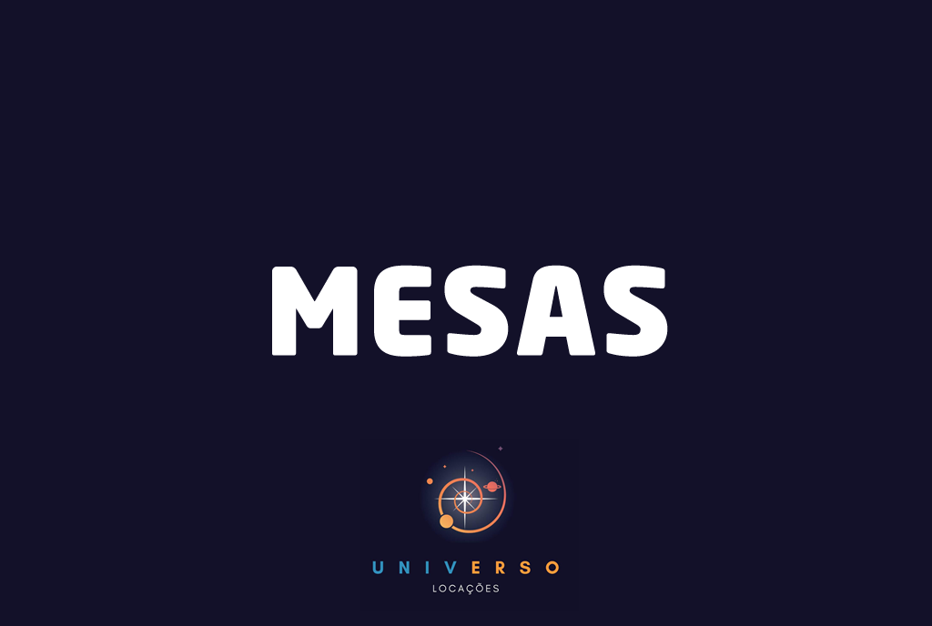 Universo Locações mesas, cadeiras, cutelaria, festas Universo Locações mesas, cadeiras, cutelaria, festas